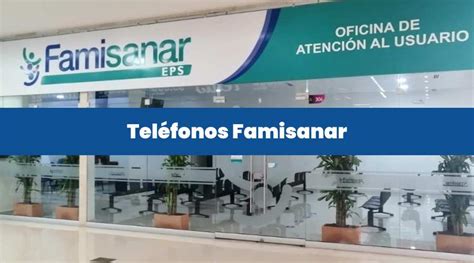 Famisanar Teléfonos